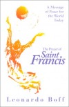 Leonardo Boff - The Prayer Of Saint Francis