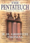 W. H. Griffith Thomas - The Pentateuch