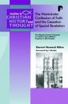 Garnet Howard Milne - The Westminster Confession Of Faith And The Cessation Of Special Revelation