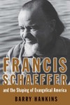Barry Hankins - Francis Schaeffer