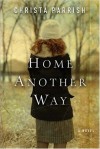 Christa Parrish - Home Another Way