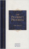 John Bunyan - The Pilgrim's Progress (Hendrickson Classics)