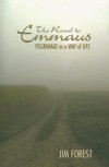 Jim Forest - The Road to Emmaus: Pilgrimage as a Way of Life