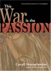 Caryll Houselander - This War Is the Passion
