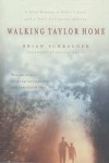 Brian Schrauger - Walking Taylor Home