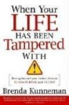 Brenda Kunneman - When Your Life Has Been Tampered With