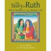 Joan D. Chittister - The Story of Ruth: Twelve Moments in Every Woman's Life