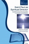 Victor Copan - Saint Paul as Spiritual Director: An Analysis of the Concept of the Imitation of Paul with Implications and Applications to the Practice of Spiritual Direction