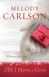 Melody Carlson - All I Have to Give