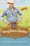 Christine Lynxwiler - Along Came a Cowboy: The Pinky Promise Sisterhood, Book 2