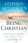 Stephen Arterburn, & John Shore - Being Christian