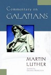 Martin Luther - Commentary on Galatians (Kregel Classic Reprint Library) (Kregel Classic Reprint Library)