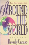 Beverly Caruso - Around the World: Daily Faith Builders