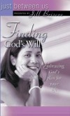 Jill Briscoe - Finding God's Will (Just Between Us)