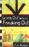 Tim Baker - Going Out Without Freaking Out: Dating Made Doable