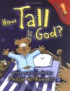 Phillip W. Rodgers, Philip W. Rodgers - How Tall Is God? (Discovering God) (Discovering God)