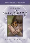 Robert M. Hamma - In times of caregiving