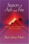 Blair Gilmer Meeks - Season of ash and fire