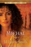 Jill Eileen Smith - Michal: A Novel