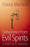 Francis MacNutt - Deliverance From Evil Spirits