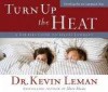 Kevin Leman - Turn Up the Heat (Audio Edition)