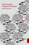 Henry Drummond - The Greatest Thing In The World