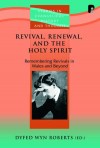 Densil Morgan - Revival Renewal and the Holy Spirit