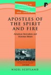Nigel Scotland - Apostles of the Spirit and Fire