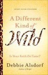 Debbie Alsdorf - A Different Kind Of Wild