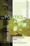 Graham Ward - The Poltics of Discipleship