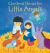 Sarah J Dodd - Christmas Stories For Little Angels