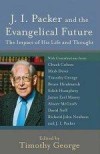 Timothy George - J. I. Packer And The Evangelical Future