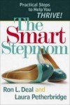 Ron L Deal, & Laura Petheridge - The Smart Stepmom