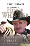 Lew Sterrett - Life Lessons From A Horse Whisperer
