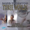 David Thornton with Black Dyke Band - Three Worlds