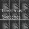 Hawthorn Band - Glasshouse Sketches
