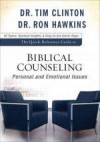 Tim Clinton, & Ron Hawkins - The Quick-Reference Guide to Biblical Counseling