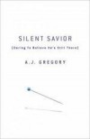 A J Gregory - Silent Savior
