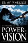 Myles Munroe - The Principles And Power Of Vision
