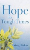 Mary J Nelson - Hope For Tough Times