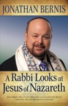 Jonathan Bernis - A Rabbi Looks At Jesus Of Nazareth