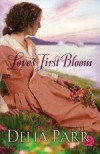 Delia Parr - Love's First Bloom