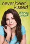 Melody Carlson - Never Been Kissed