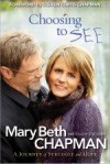 Mary Beth Chapman - Choosing To SEE
