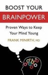 Frank Minirth - Boost Your Brainpower