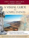 James C Martin, et al - A Visual Guide To Gospel Events