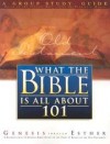 Mears Henrietta - WHAT THE BIBLE IS ALL ABOUT 101