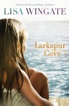 Lisa Wingate - Larkspur Cove
