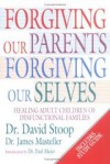 David Stoop and James Masteller - Forgiving our parents, forgiving ourselves
