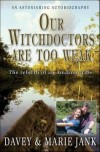 Davey & Marie Jank - Our Witchdoctors Are Too Weak